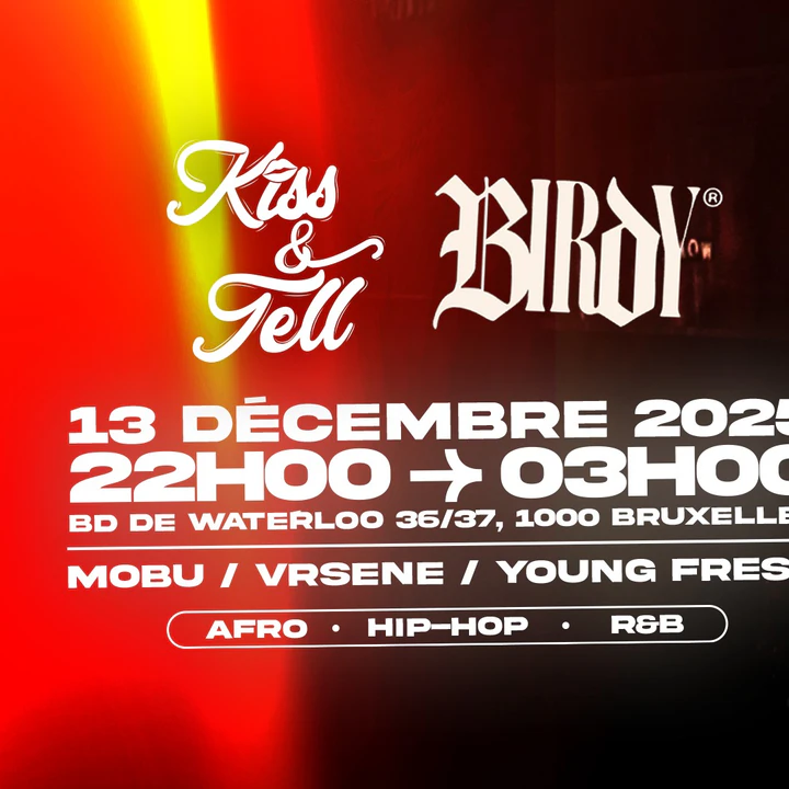 Kiss and tell x birdy 10 brussels xceed square dcab